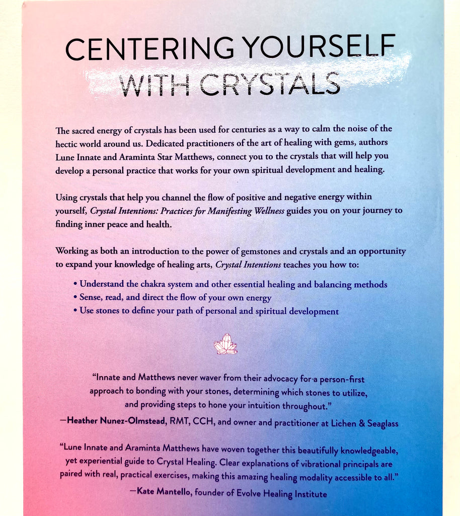 Crystal Intents Crystal Intentions - by Lune Innate & Araminta Matthews – Alchemy & Aura